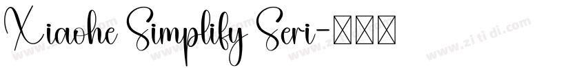 Xiaohe Simplify Seri字体转换